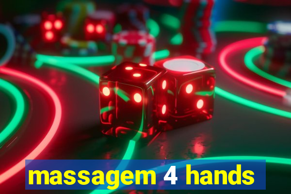 massagem 4 hands