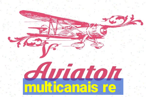 multicanais re