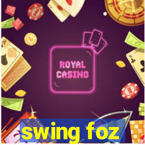 swing foz