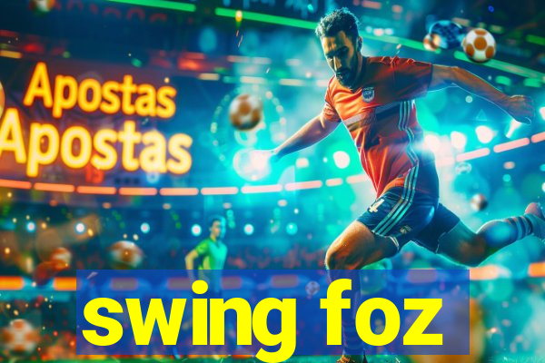 swing foz