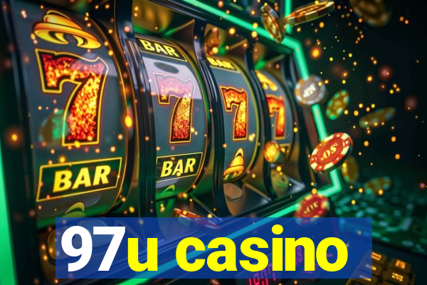 97u casino