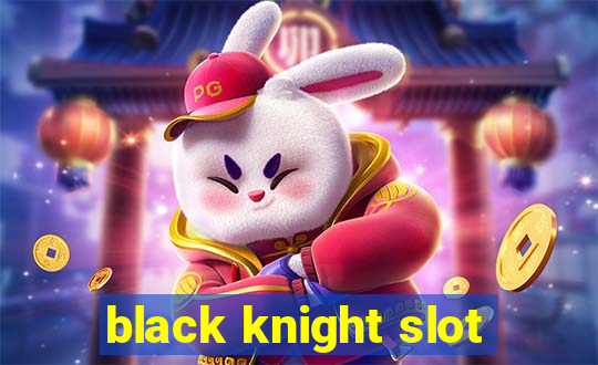 black knight slot