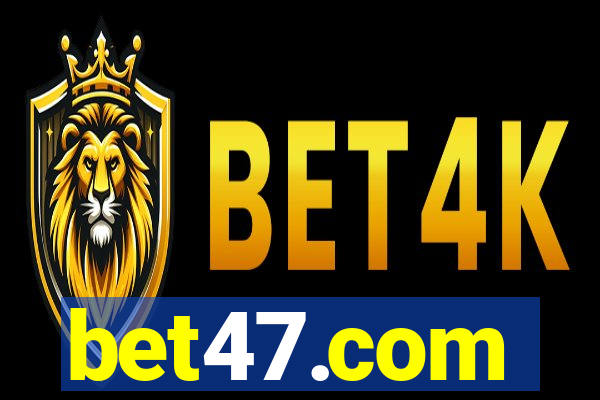 bet47.com