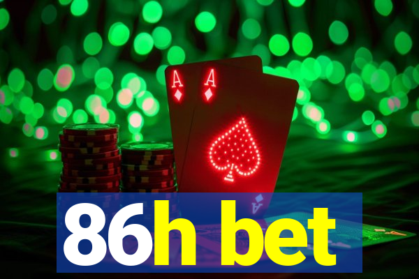 86h bet