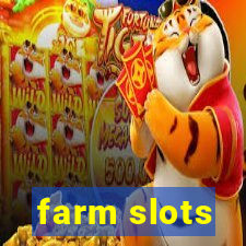 farm slots