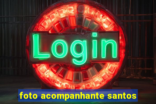 foto acompanhante santos