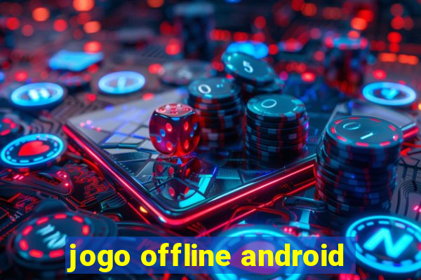 jogo offline android