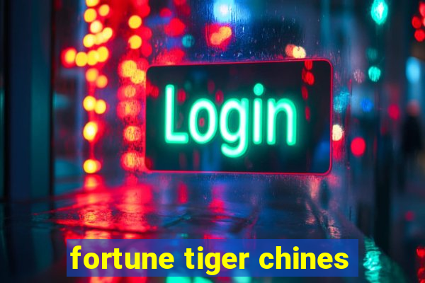 fortune tiger chines