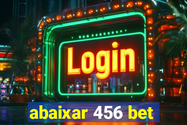 abaixar 456 bet