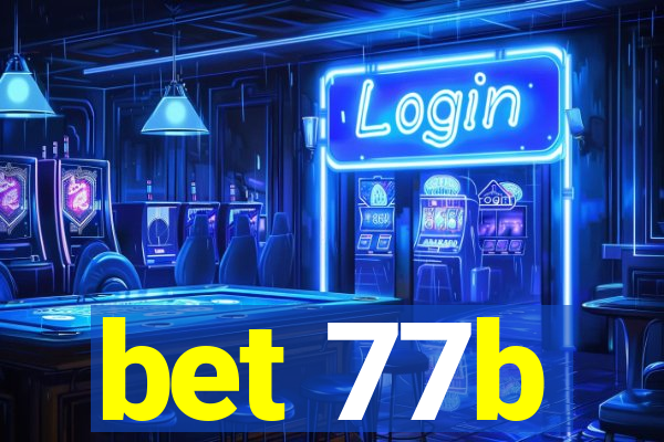 bet 77b