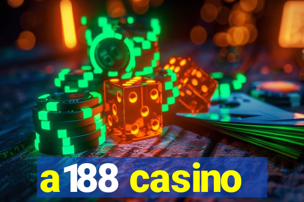 a188 casino