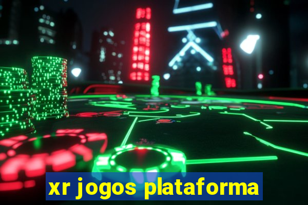 xr jogos plataforma