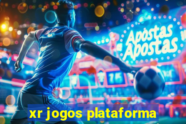 xr jogos plataforma