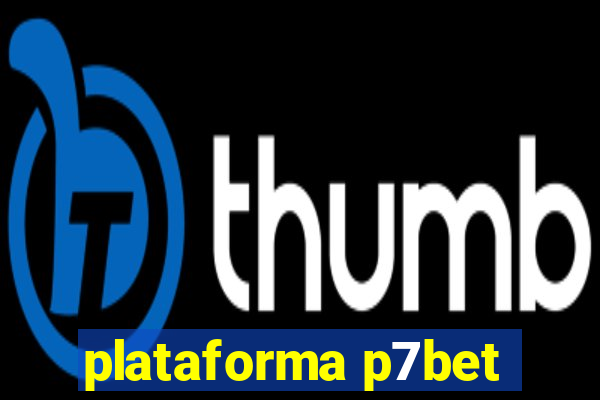 plataforma p7bet