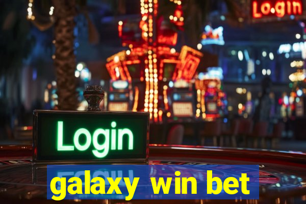 galaxy win bet