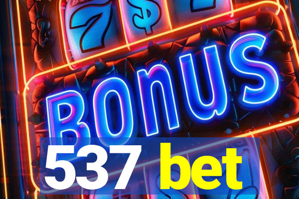 537 bet