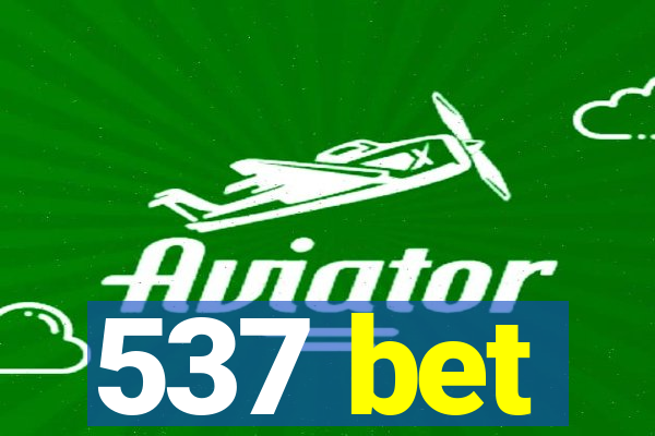 537 bet