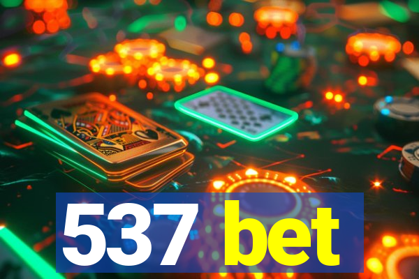 537 bet