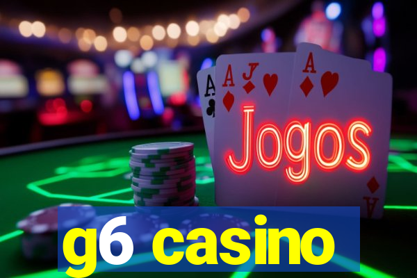 g6 casino