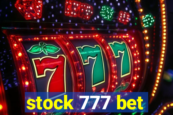 stock 777 bet