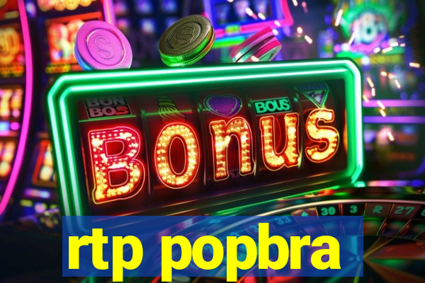 rtp popbra