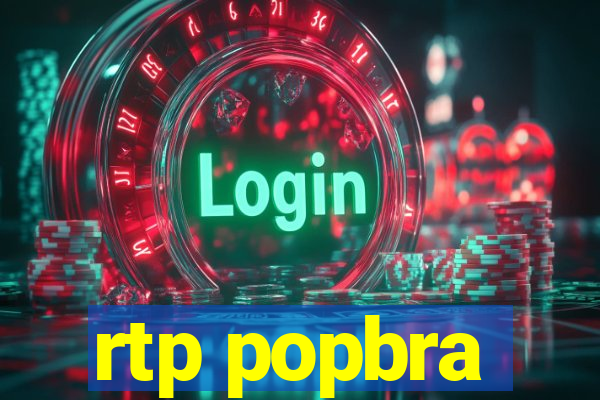 rtp popbra