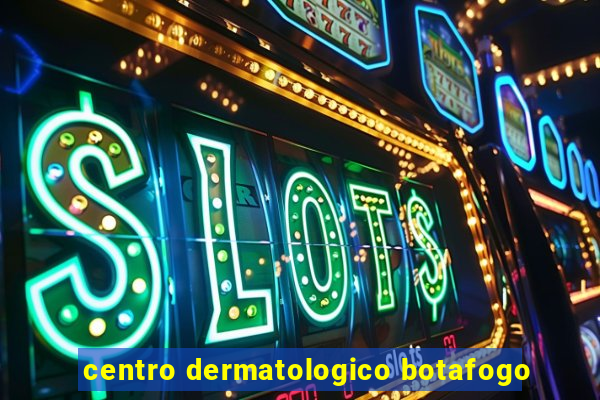 centro dermatologico botafogo