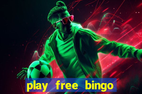 play free bingo games online for fun