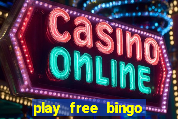 play free bingo games online for fun