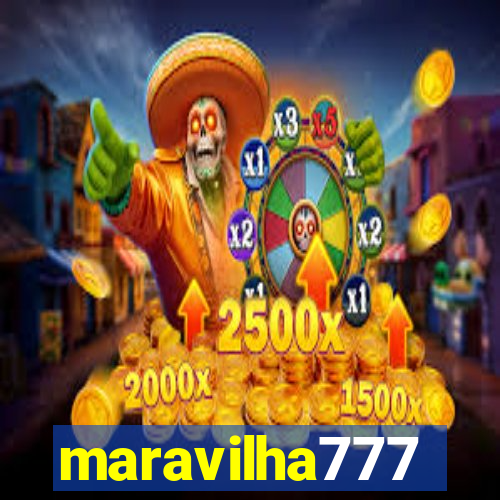 maravilha777