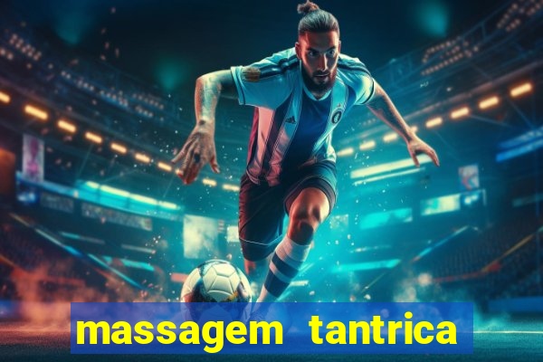 massagem tantrica perto de mim