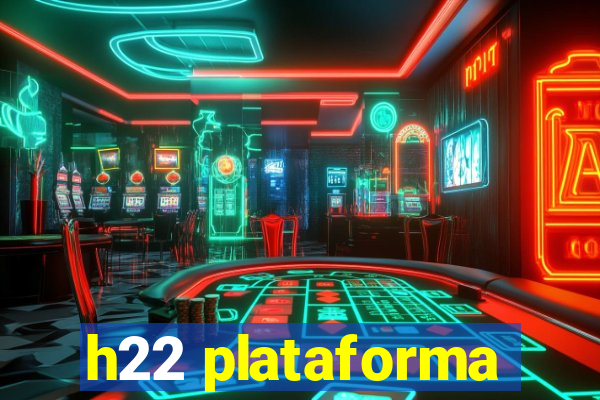 h22 plataforma