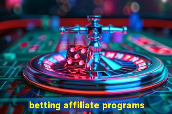 betting affiliate programs