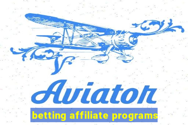 betting affiliate programs