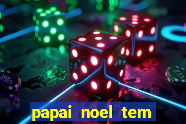 papai noel tem quantos anos