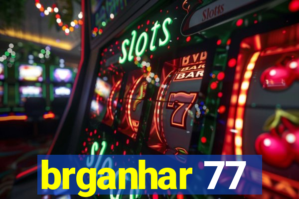 brganhar 77