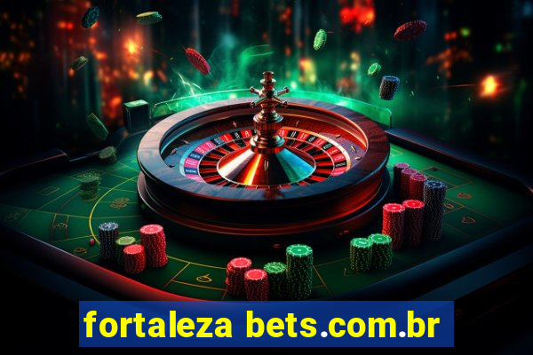 fortaleza bets.com.br