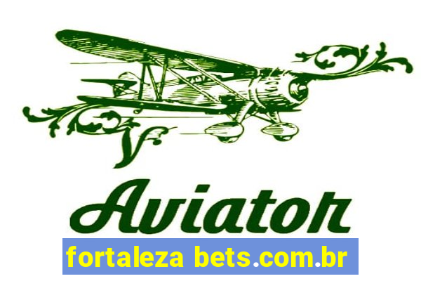 fortaleza bets.com.br