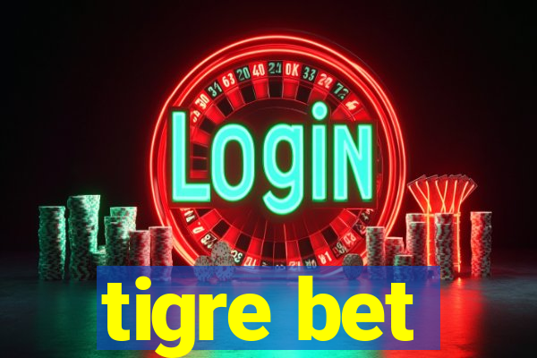 tigre bet