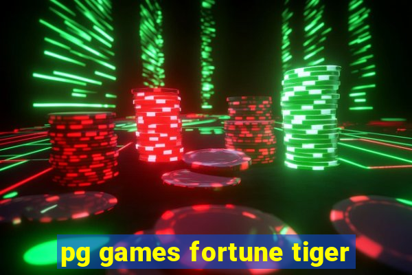 pg games fortune tiger