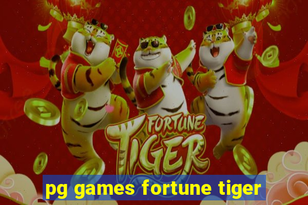 pg games fortune tiger