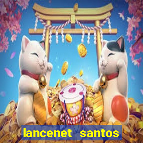 lancenet santos futebol clube