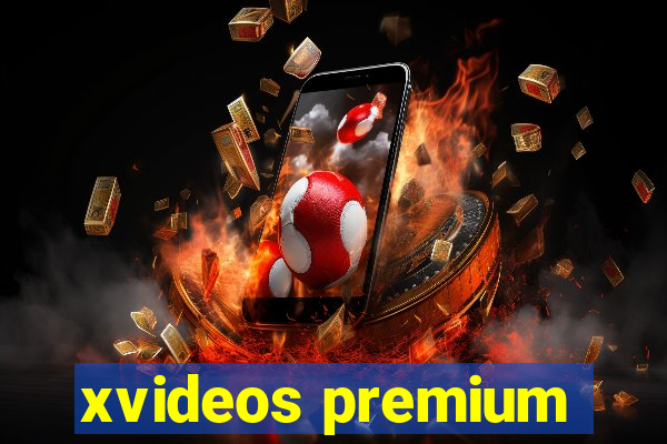 xvideos premium