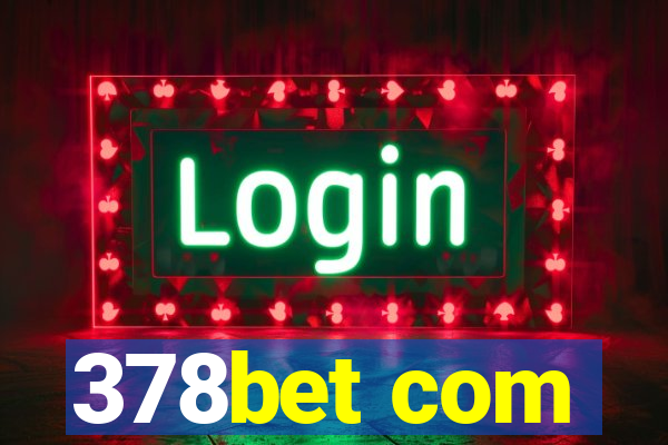 378bet com