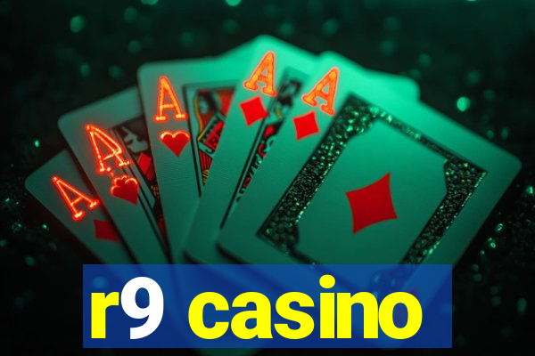 r9 casino