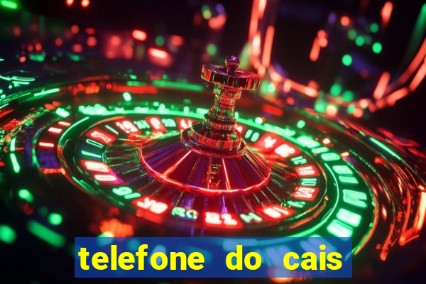 telefone do cais vila nova