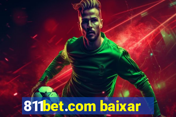 811bet.com baixar