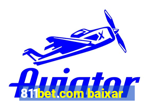 811bet.com baixar