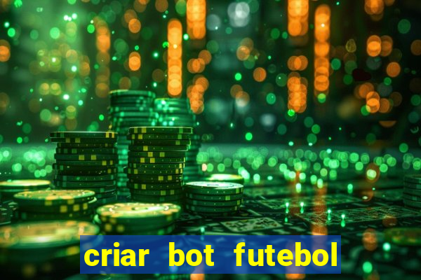 criar bot futebol virtual bet365