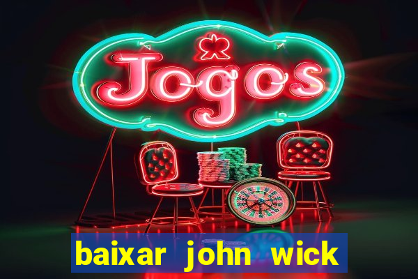 baixar john wick de volta ao jogo mega